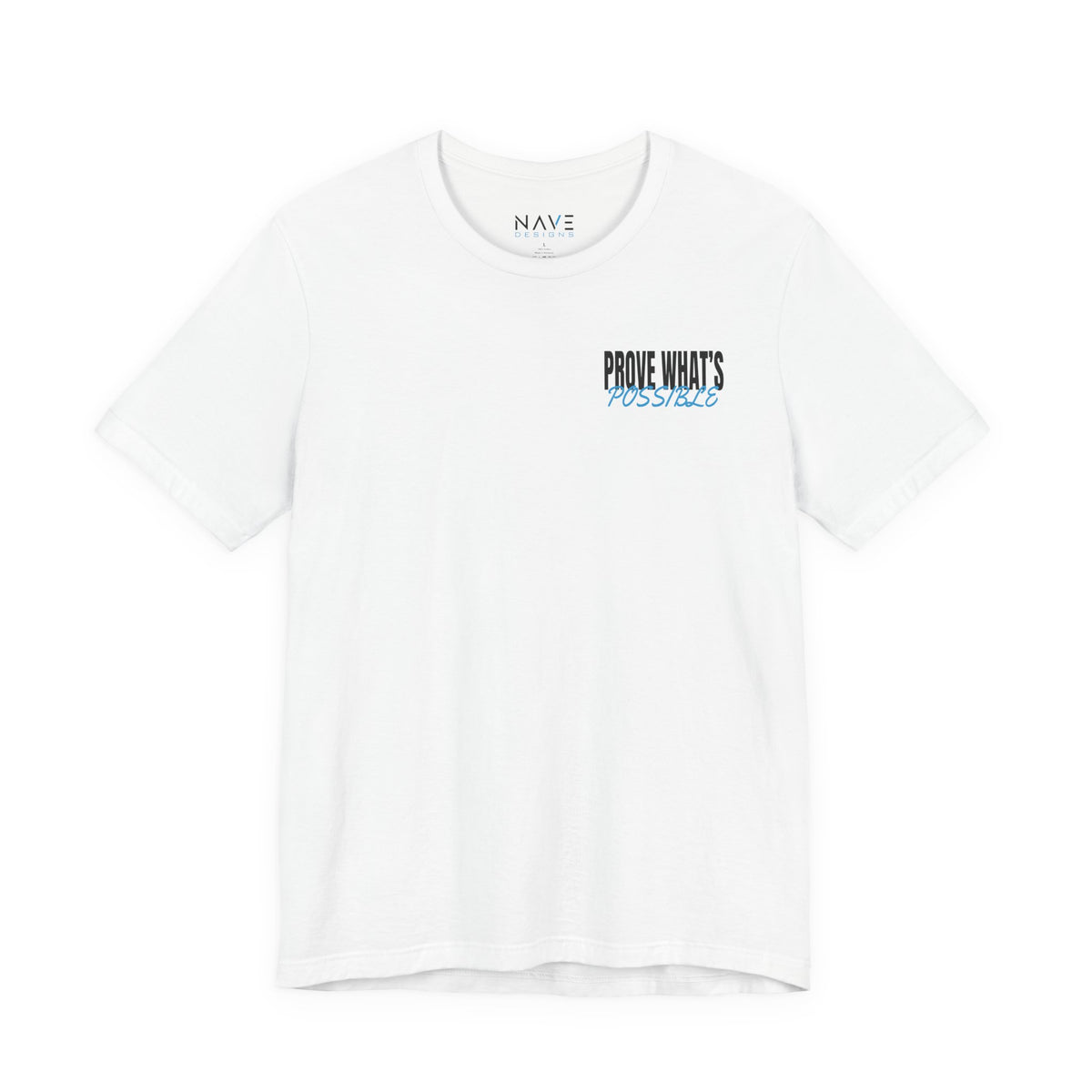 Prove What’s Possible T-Shirt