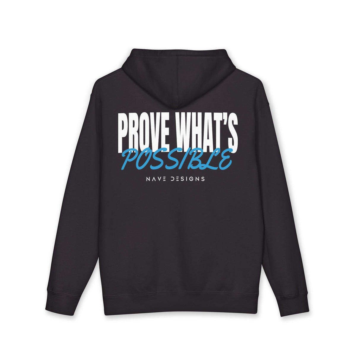 PROVE WHAT'S POSSIBLE Hoodie
