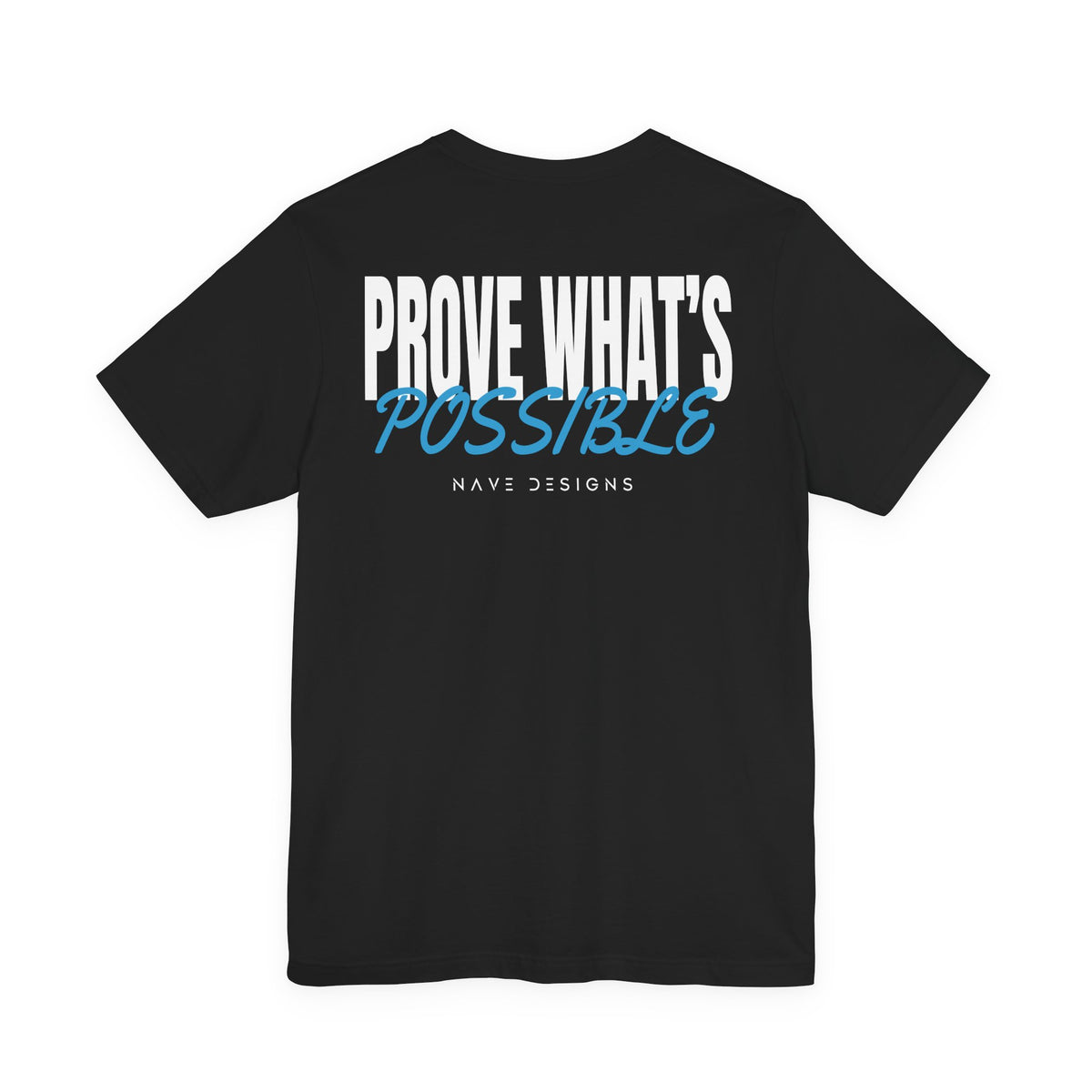 Prove What’s Possible T-Shirt