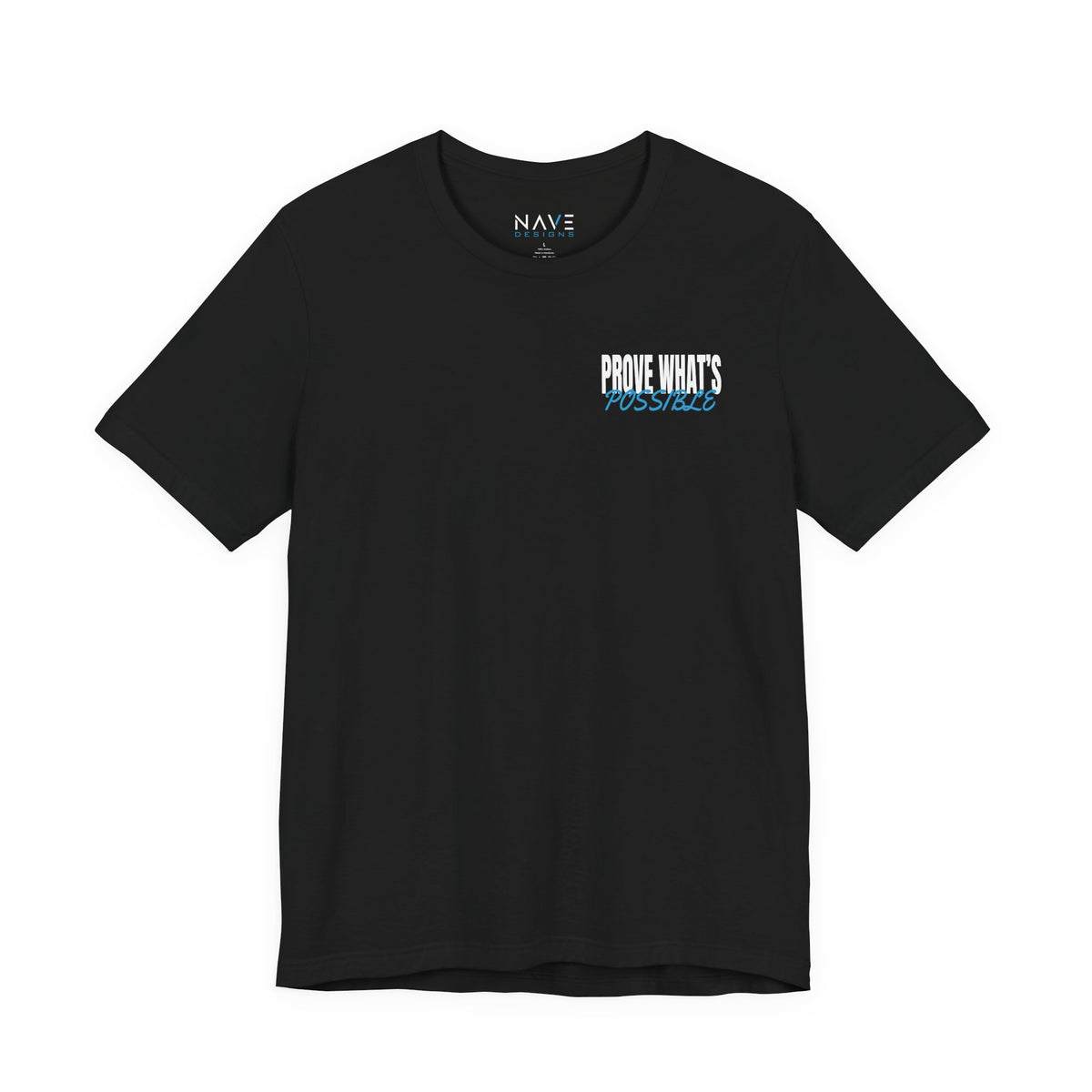 Prove What’s Possible T-Shirt