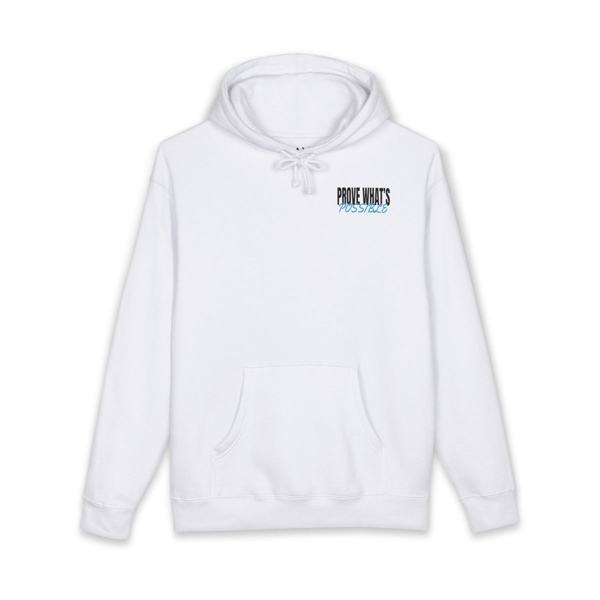 PROVE WHAT'S POSSIBLE Hoodie
