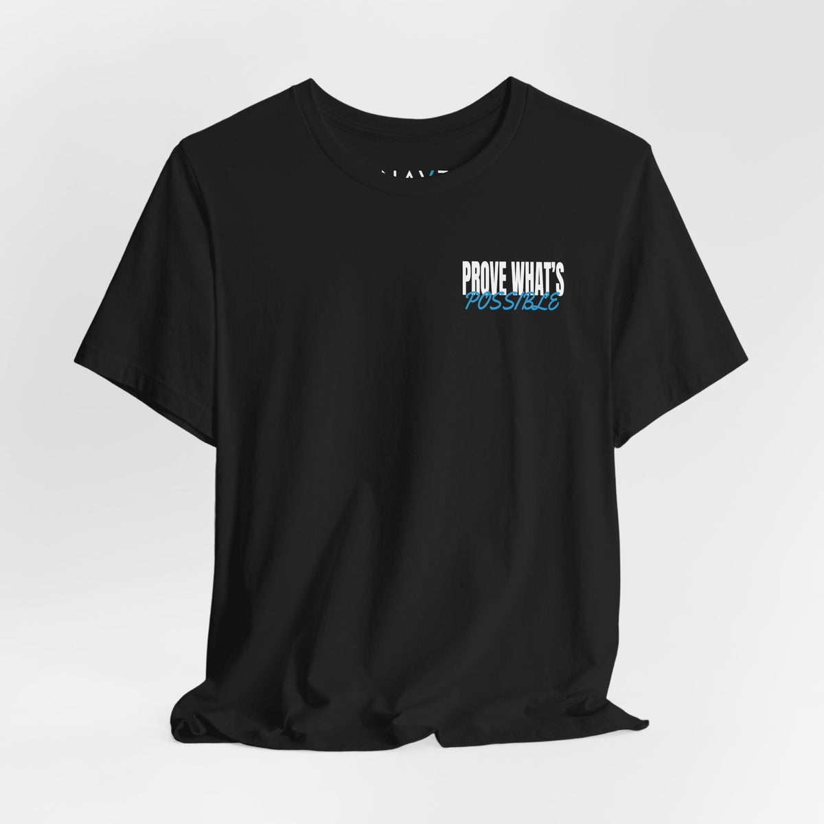 Prove What’s Possible T-Shirt