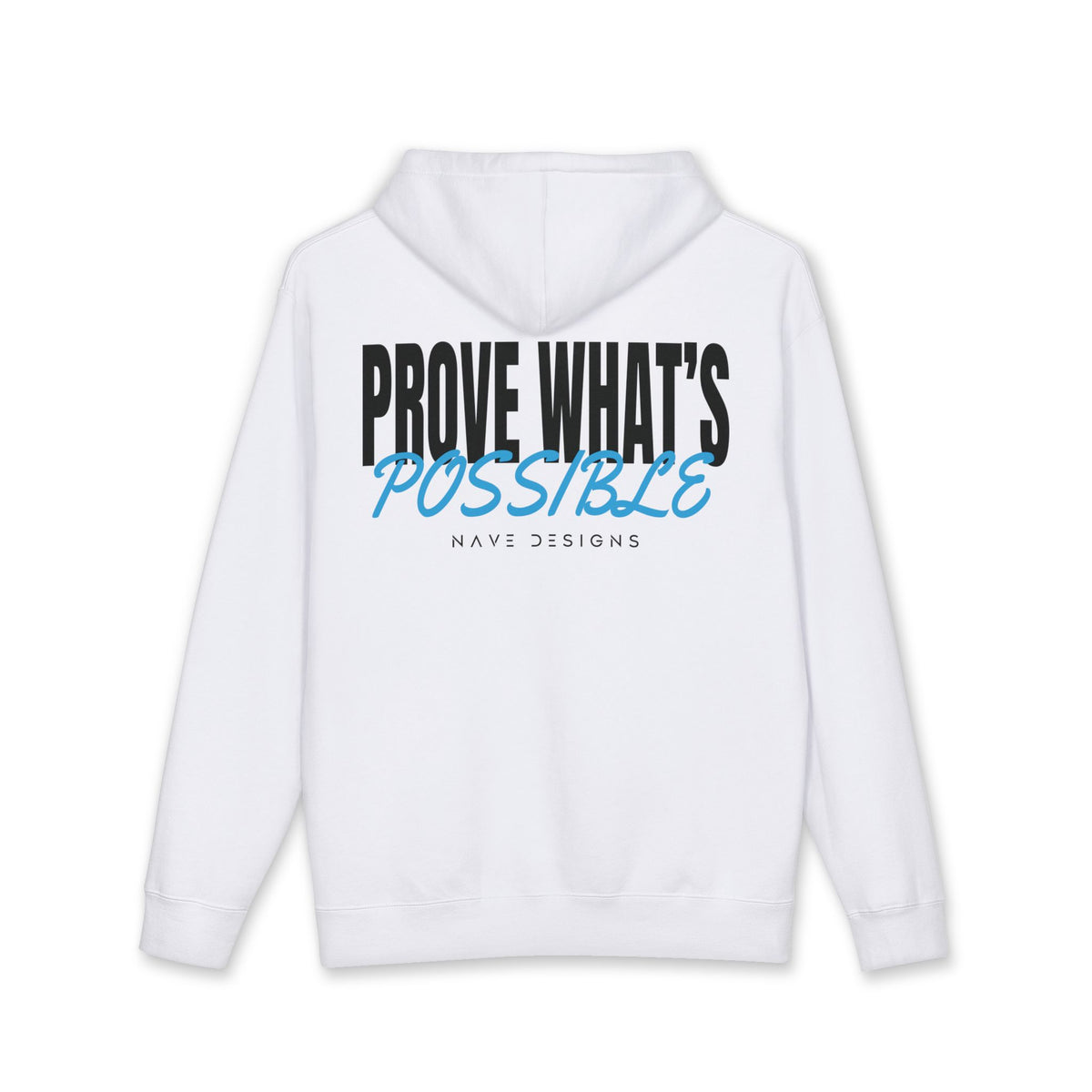 PROVE WHAT'S POSSIBLE Hoodie