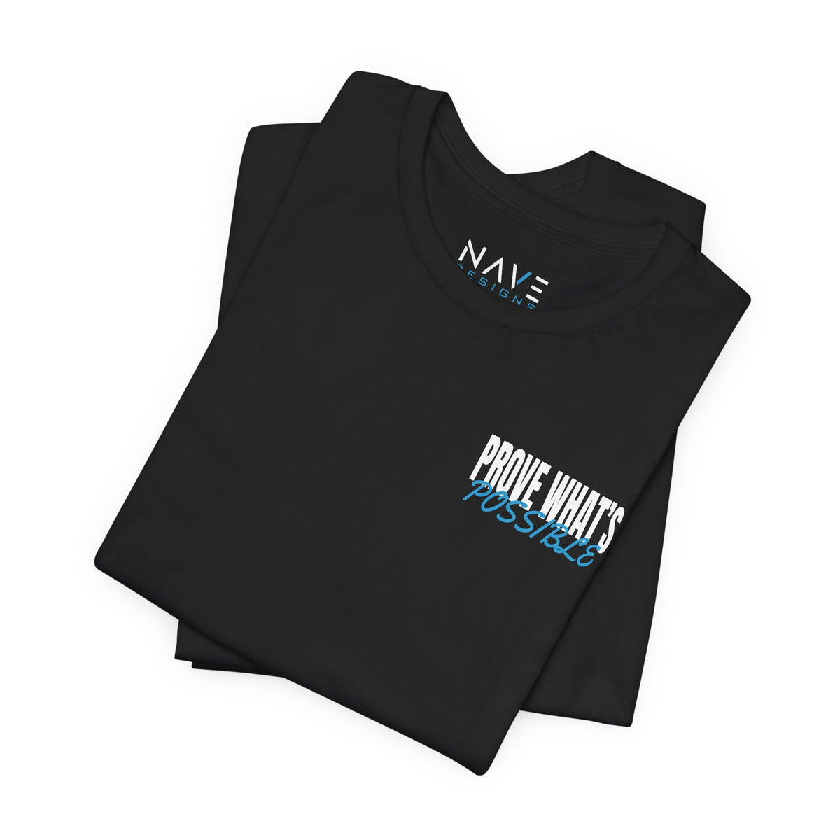 Prove What’s Possible T-Shirt